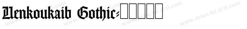 Uenkoukaib Gothic字体转换